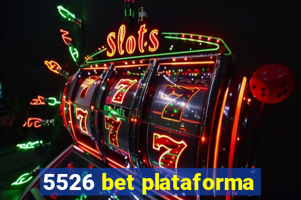 5526 bet plataforma